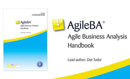 Agile Business Analysis (AgileBA) Handbook by lead author Dot Tudor of TCC is now available